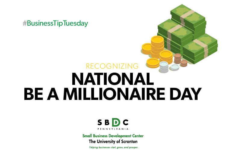 Read more about the article #BusinessTipTuesday – National Be a Millionaire Day