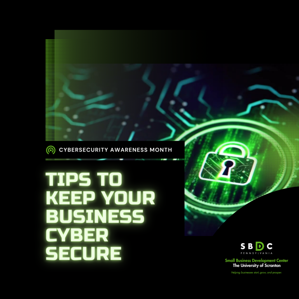 Tips to Keep Your Business Cyber Secure: Cybersecurity Awareness Month