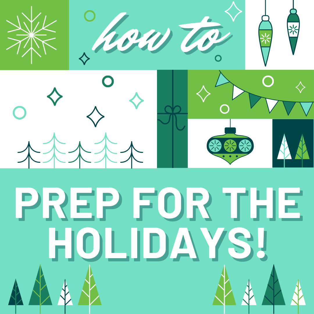 You are currently viewing How to Prep for the Holidays: Featuring our Downloadable 2022 Holiday Guide